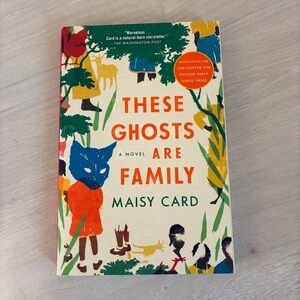 These Ghosts Are Family by Maisy Card 2021 Trade Paperback Like New Read